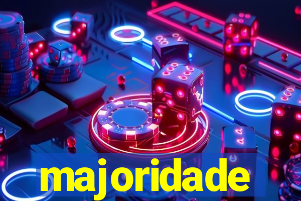 majoridade