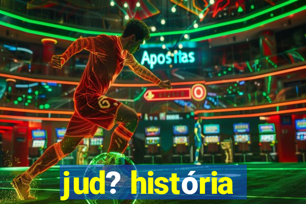 jud? história