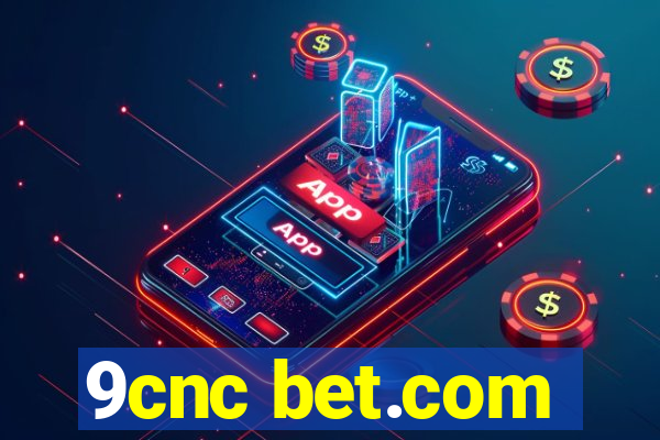 9cnc bet.com