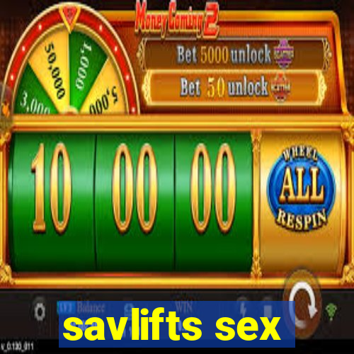 savlifts sex