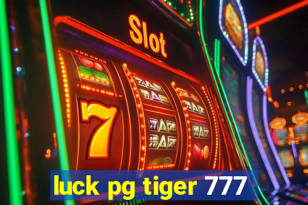 luck pg tiger 777