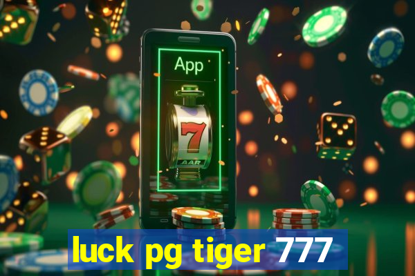 luck pg tiger 777