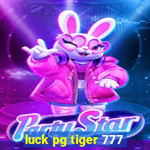 luck pg tiger 777