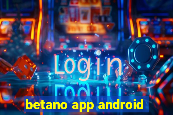 betano app android