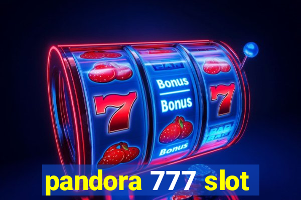 pandora 777 slot