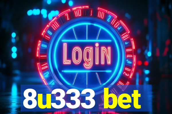 8u333 bet