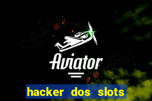 hacker dos slots porcentagem grátis