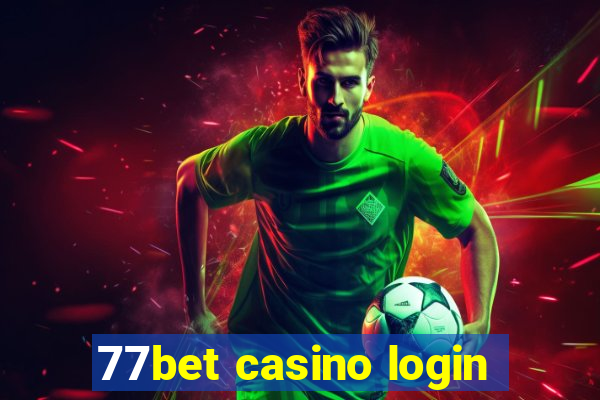 77bet casino login