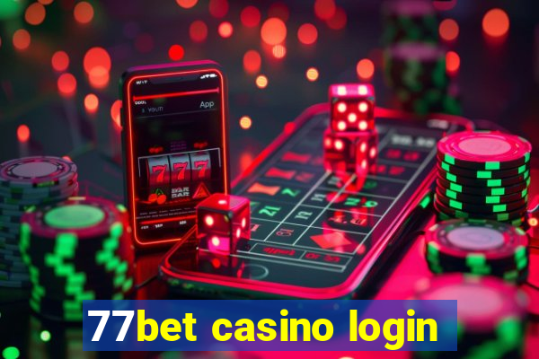 77bet casino login