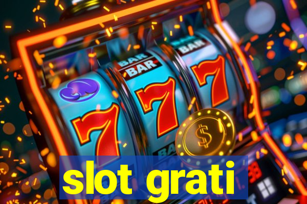 slot grati