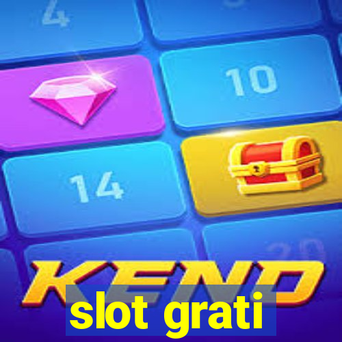 slot grati