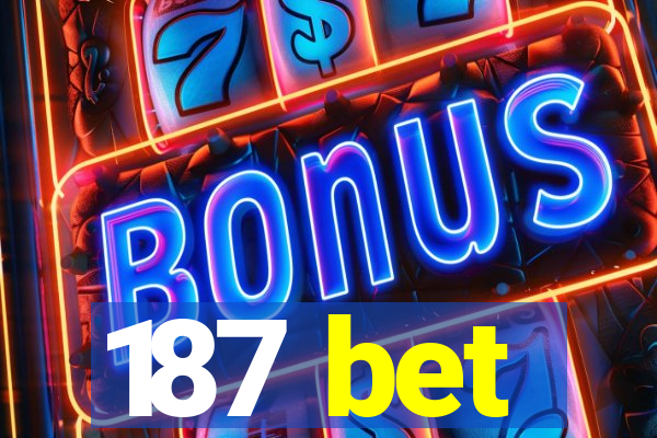 187 bet