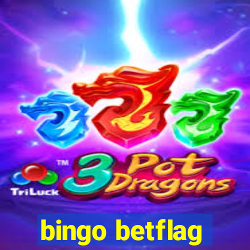 bingo betflag