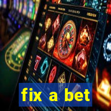 fix a bet