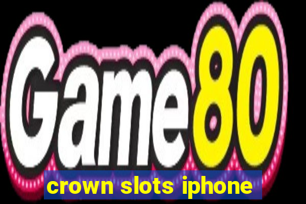 crown slots iphone