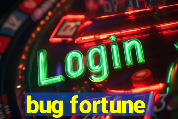 bug fortune