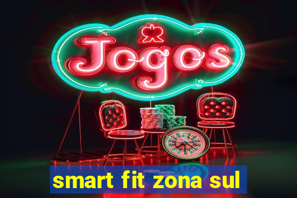 smart fit zona sul