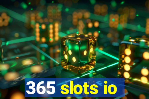 365 slots io