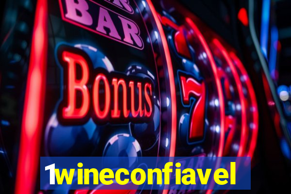 1wineconfiavel