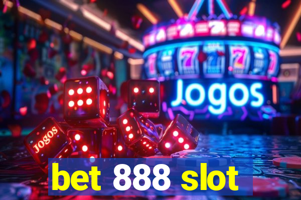 bet 888 slot