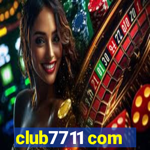 club7711 com