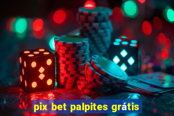 pix bet palpites grátis