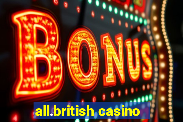 all.british casino