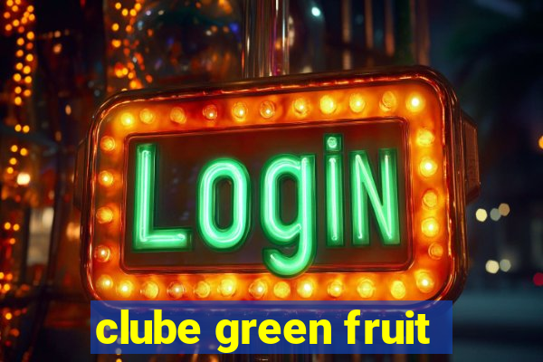 clube green fruit