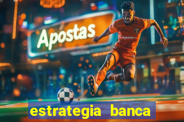 estrategia banca baixa fortune tiger