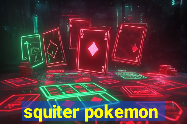 squiter pokemon