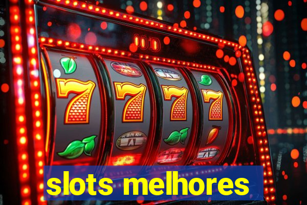 slots melhores