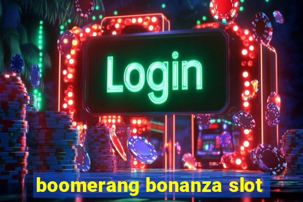 boomerang bonanza slot