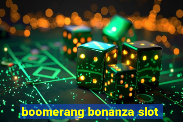 boomerang bonanza slot