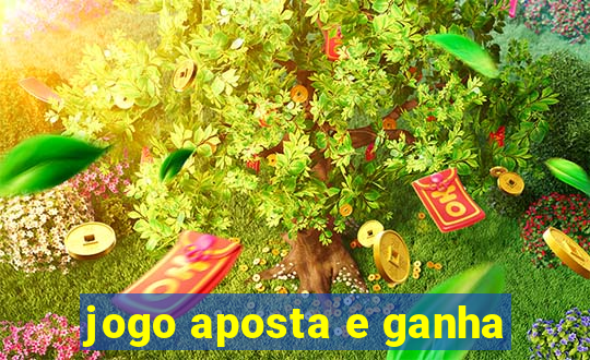 jogo aposta e ganha