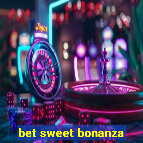 bet sweet bonanza