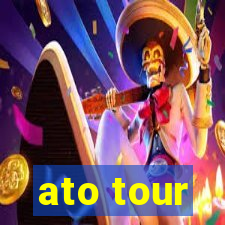 ato tour