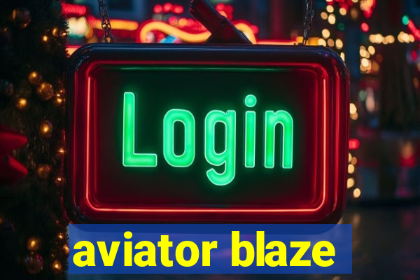 aviator blaze