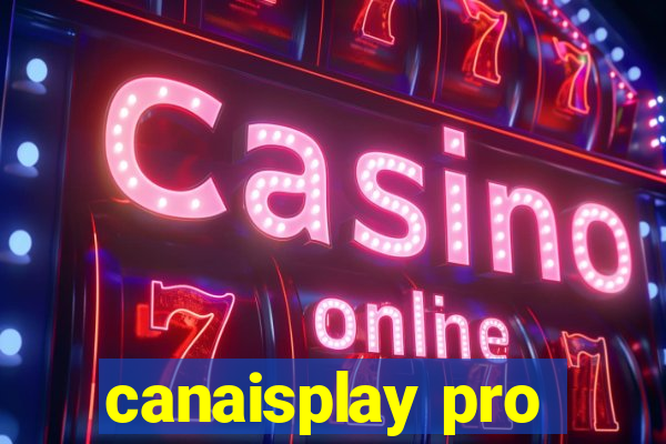 canaisplay pro