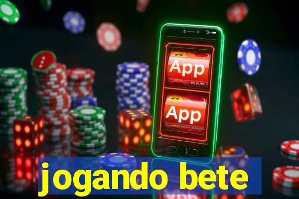 jogando bete