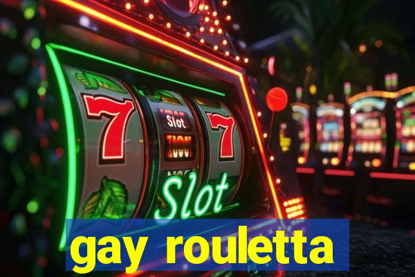 gay rouletta