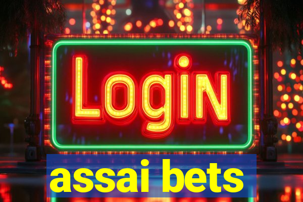 assai bets