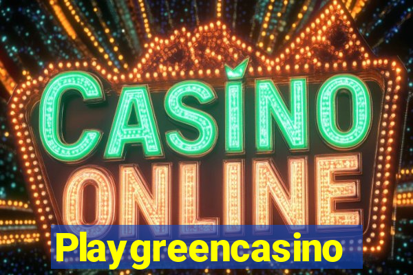 Playgreencasino