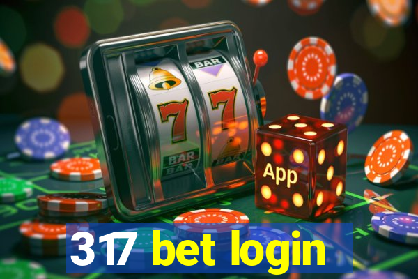 317 bet login