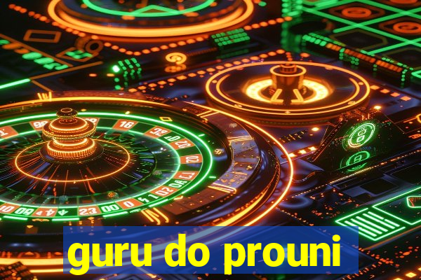 guru do prouni