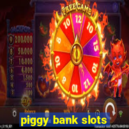 piggy bank slots