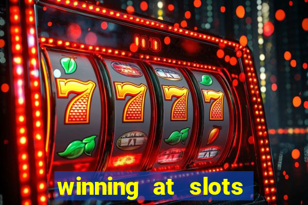 winning at slots in a casino