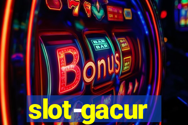 slot-gacur