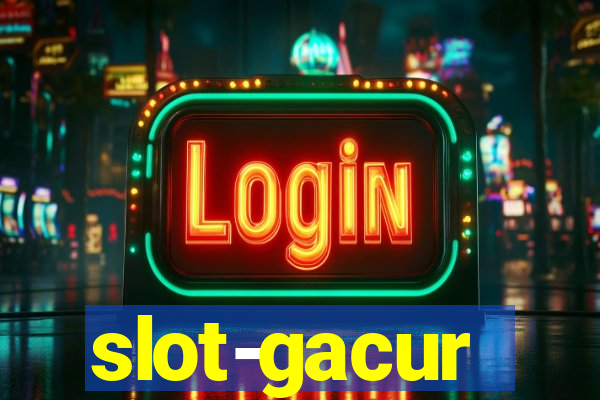 slot-gacur