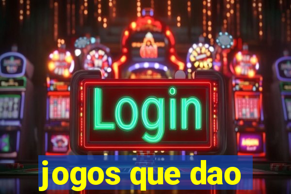 jogos que dao