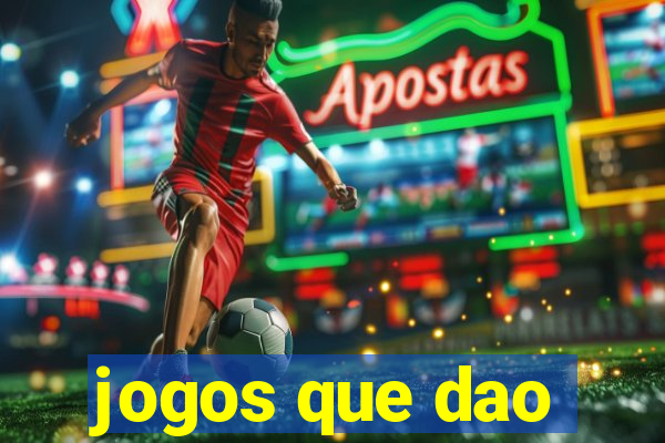 jogos que dao